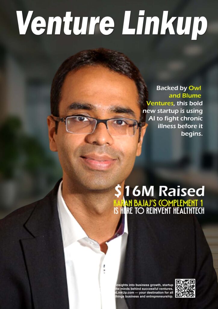 Karan Bajaj, Complement 1, healthtech startup, Indian founders, venture capital, Owl Ventures, Blume Ventures