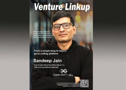 Sandeep Jain, GeeksforGeeks success story, GeeksforGeeks revenue, Indian edtech startup, how GeeksforGeeks started, coding platform India, 100 crore startup India, VentureLinkUp 100Cr Club