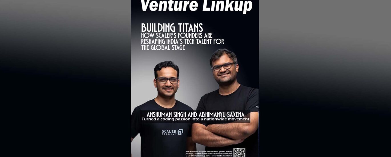 Anshuman Singh, Abhimanyu Saxena, Scaler, tech talent India, coding startups, edtech India, startup founders, Indian entrepreneur story, scale tech education, founder journey Scaler
