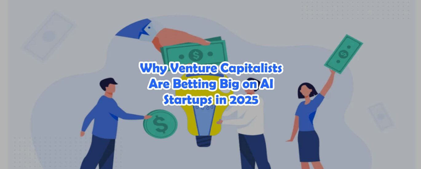 venture capitalist, venture funding, venture funds, venture linkup, AI startups, investing in AI, AI venture capital, startup trends 2025, VC investment, artificial intelligence funding