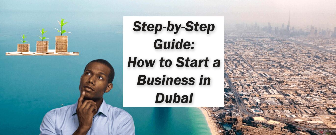 start a business in Dubai, Dubai business setup guide 2025, cost to start business in Dubai, Dubai free zone company setup, business license in Dubai, Indian entrepreneurs in UAE, UAE startup guide, Dubai company registration