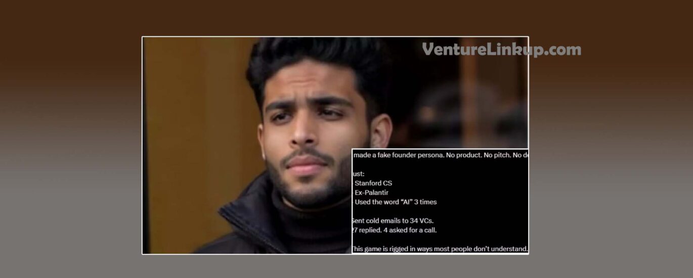 Bhavye Khetan experiment, fake founder startup story, venture capital trends 2025, cold email startup funding, how to pitch VCs, AI startup funding, Stanford founder trend, VC hype vs value, startup packaging tips
