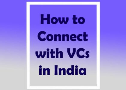 connect with VCs in India, Indian venture capital, pitch to investors, startup funding India, how to approach VCs